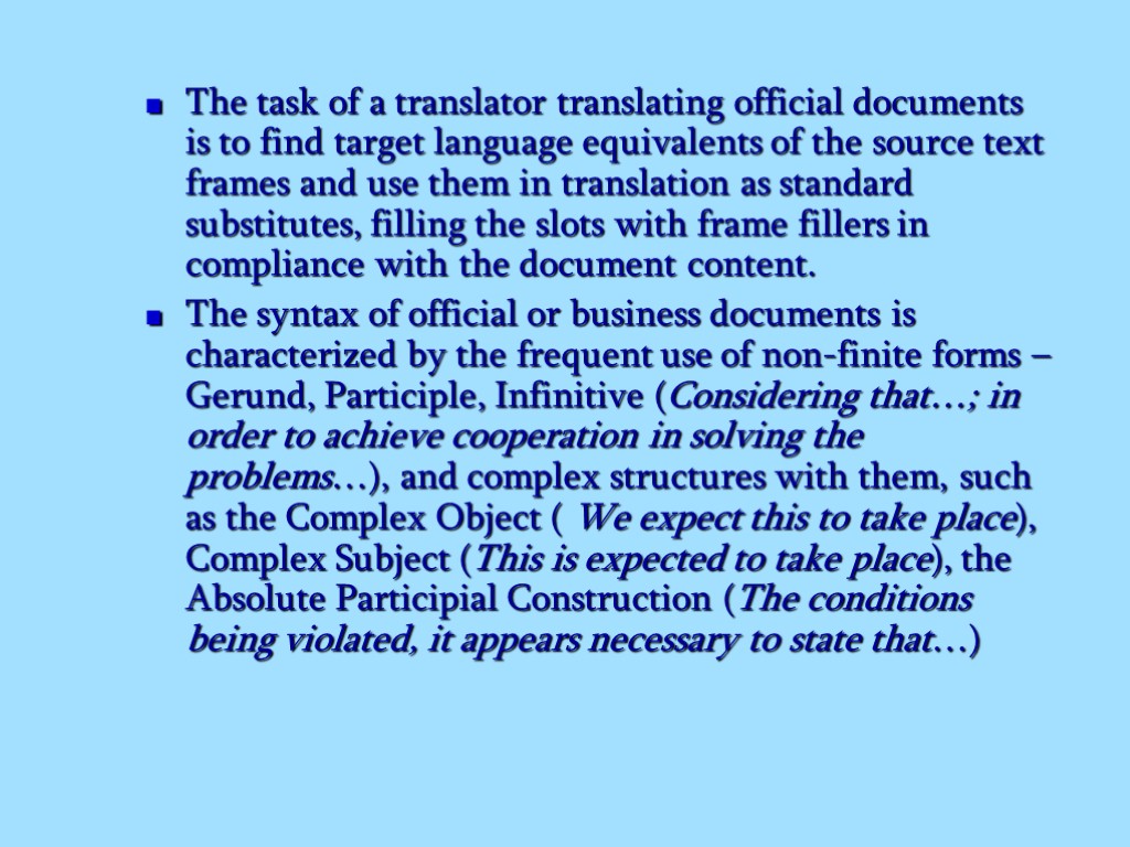 The task of a translator translating official documents is to find target language equivalents